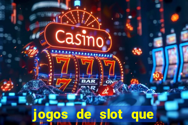 jogos de slot que paga no cadastro