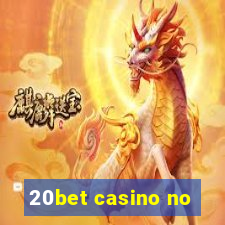 20bet casino no