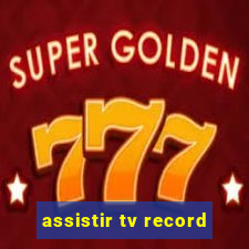 assistir tv record