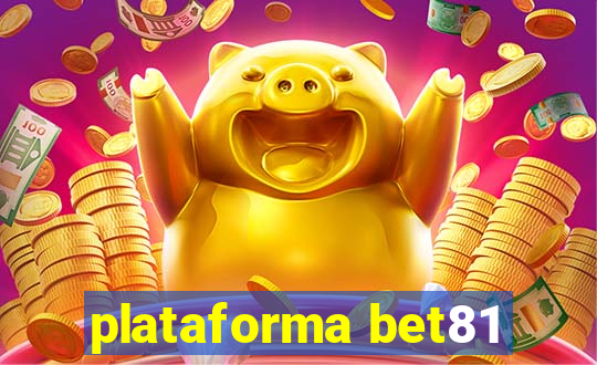 plataforma bet81