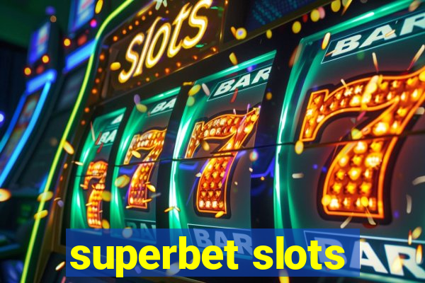 superbet slots