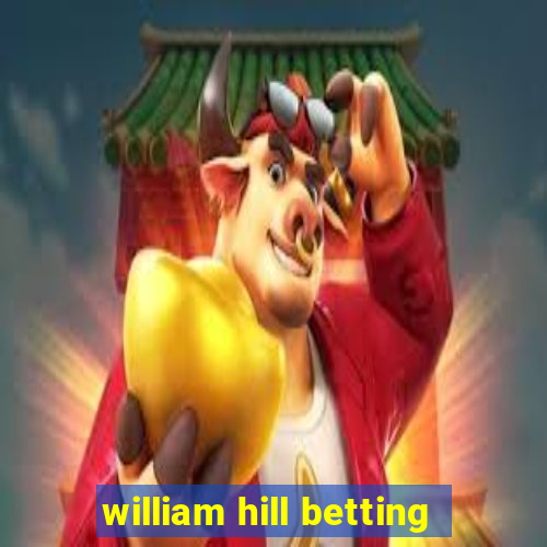 william hill betting