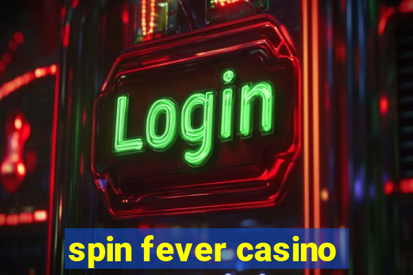 spin fever casino