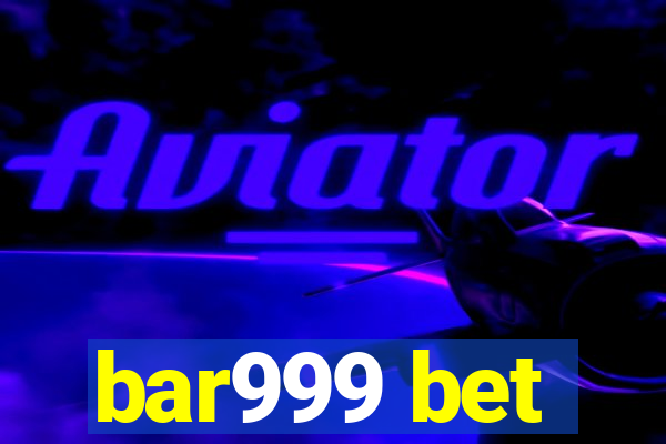 bar999 bet