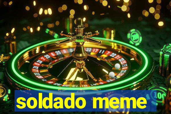 soldado meme