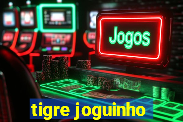 tigre joguinho