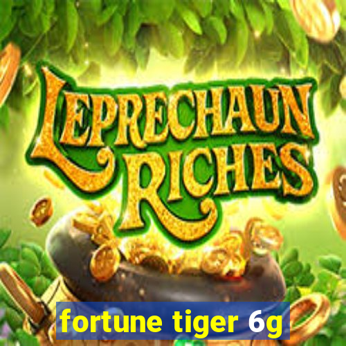 fortune tiger 6g