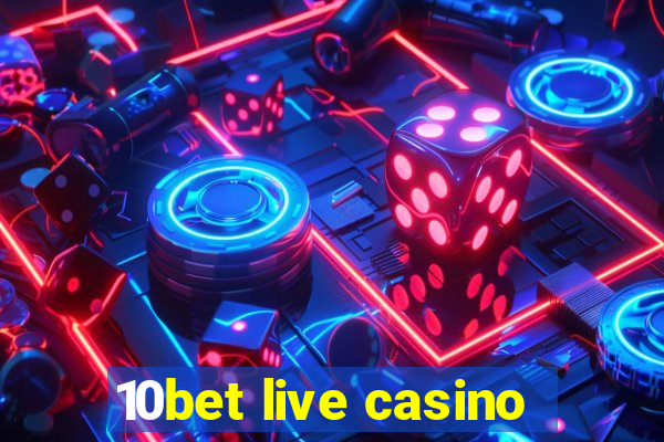 10bet live casino