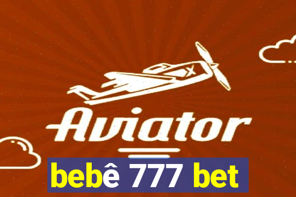 bebê 777 bet