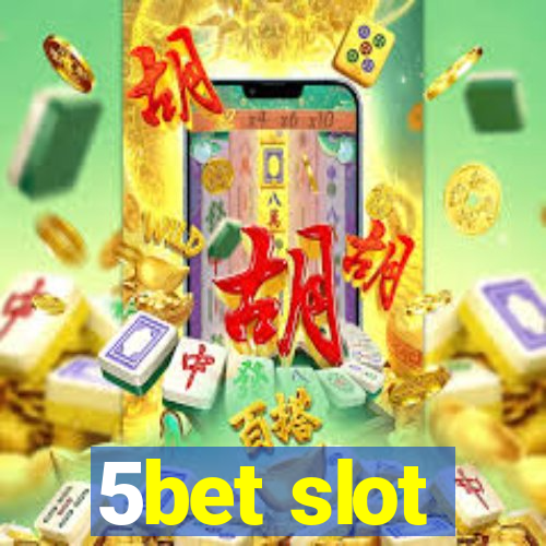 5bet slot