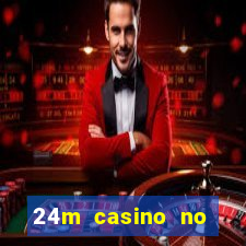 24m casino no deposit bonus