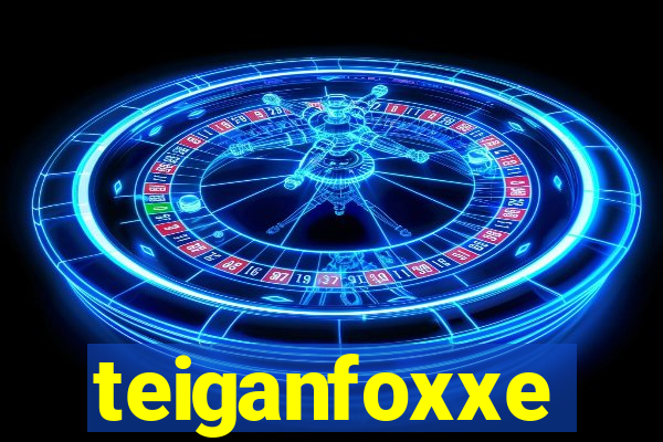 teiganfoxxe