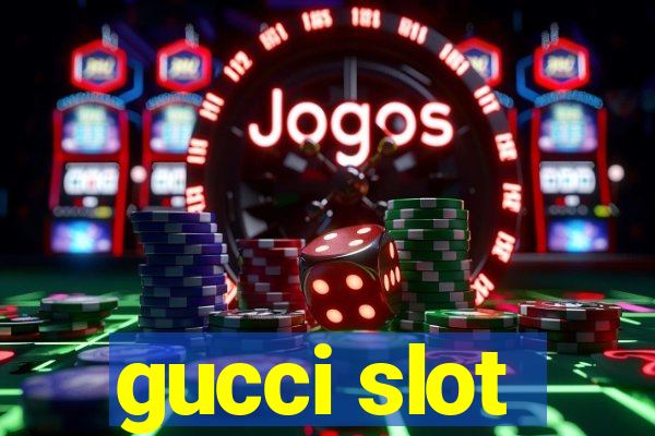 gucci slot