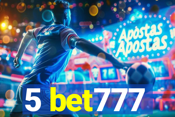 5 bet777