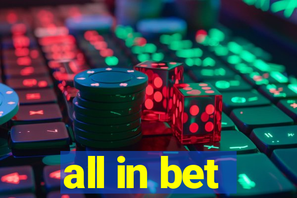 all in bet