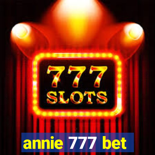 annie 777 bet