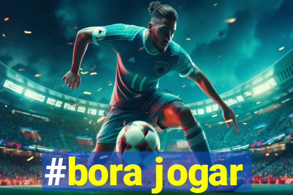 #bora jogar