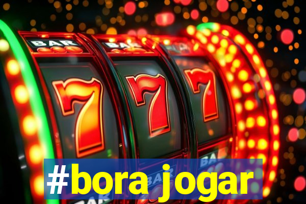 #bora jogar