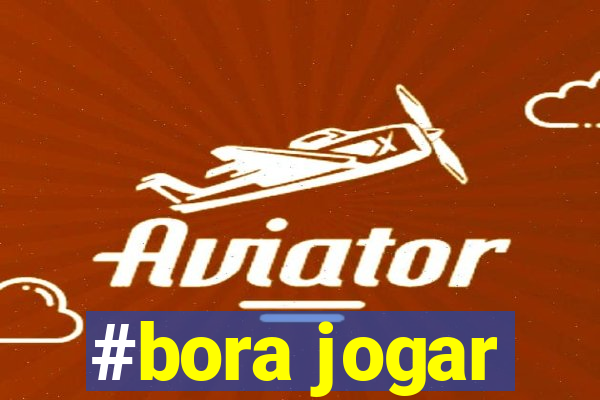 #bora jogar