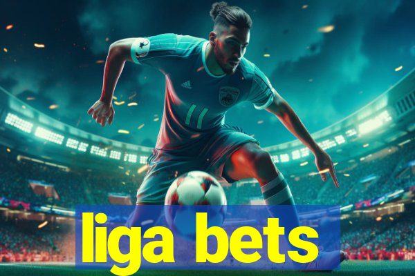 liga bets