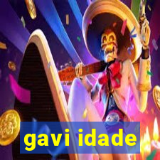 gavi idade