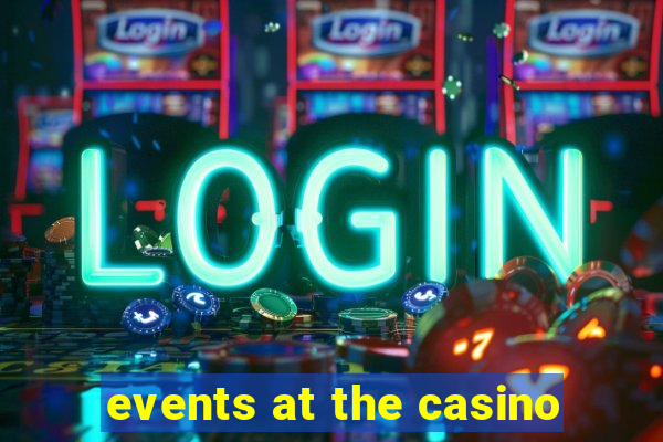 events at the casino