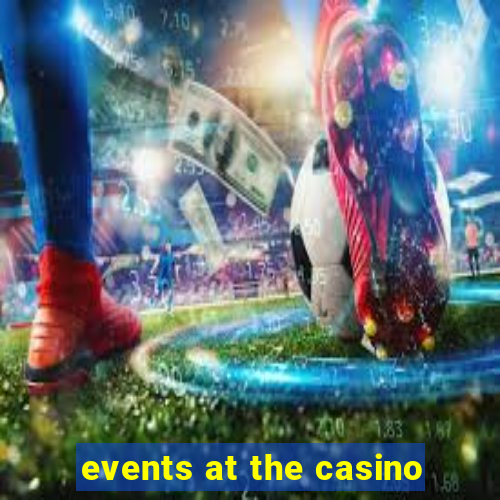 events at the casino