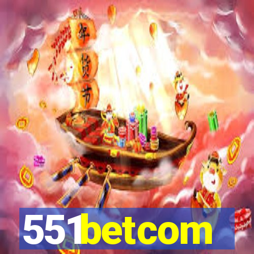 551betcom