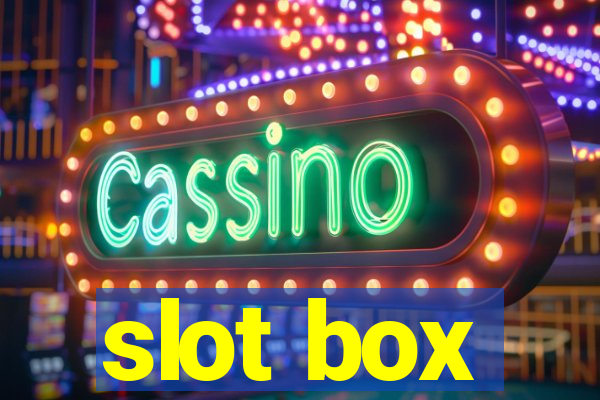 slot box