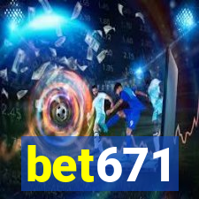 bet671