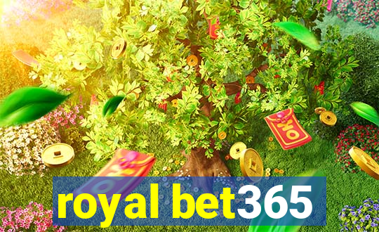 royal bet365