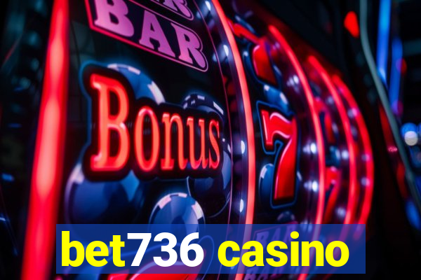 bet736 casino