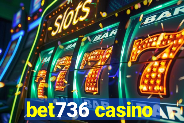 bet736 casino