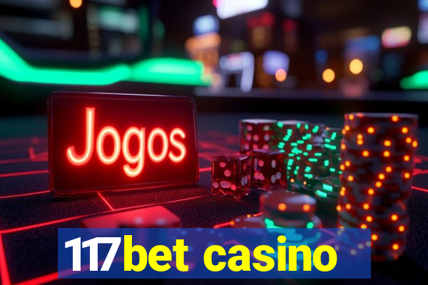 117bet casino