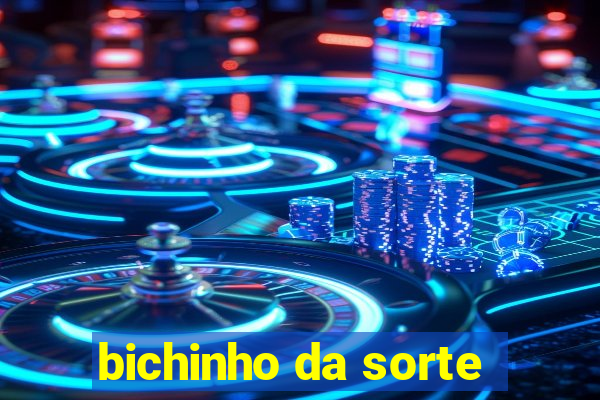 bichinho da sorte