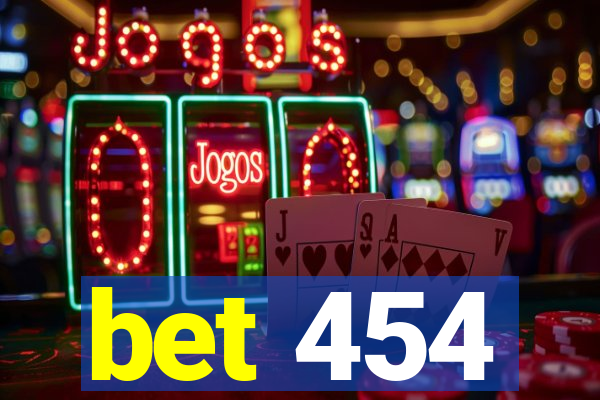 bet 454