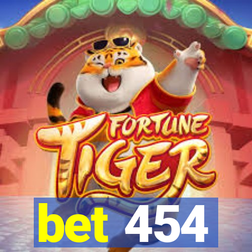 bet 454