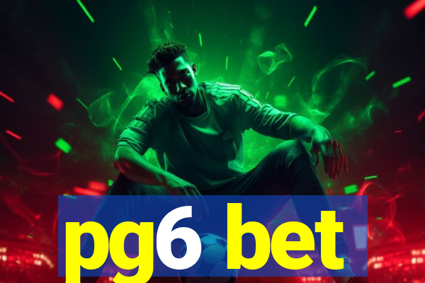 pg6 bet