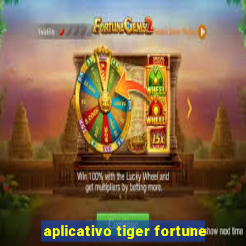 aplicativo tiger fortune