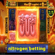 nitrogen betting