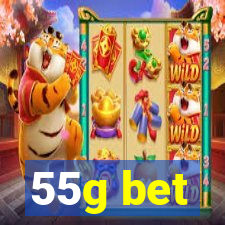 55g bet