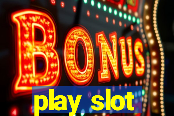 play slot