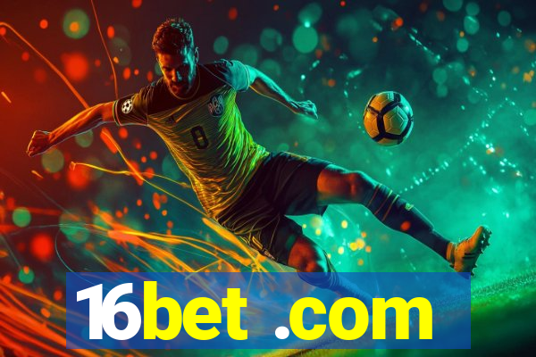 16bet .com