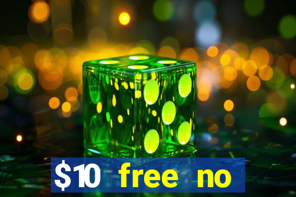 $10 free no deposit mobile casino