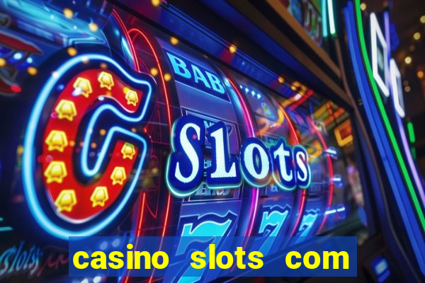 casino slots com bonus de cadastro