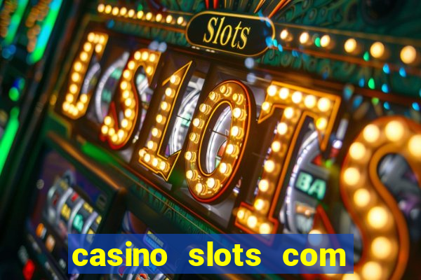 casino slots com bonus de cadastro