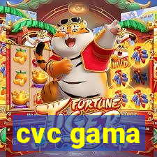 cvc gama