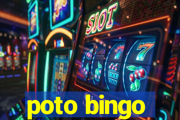 poto bingo