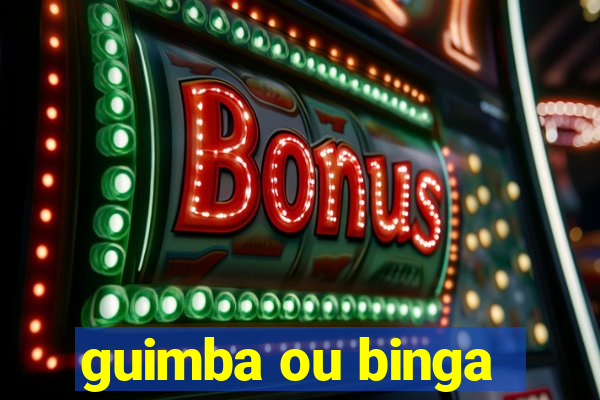 guimba ou binga