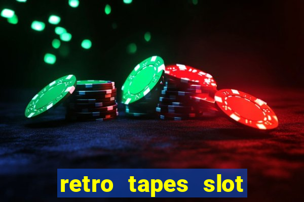 retro tapes slot demo bonus buy